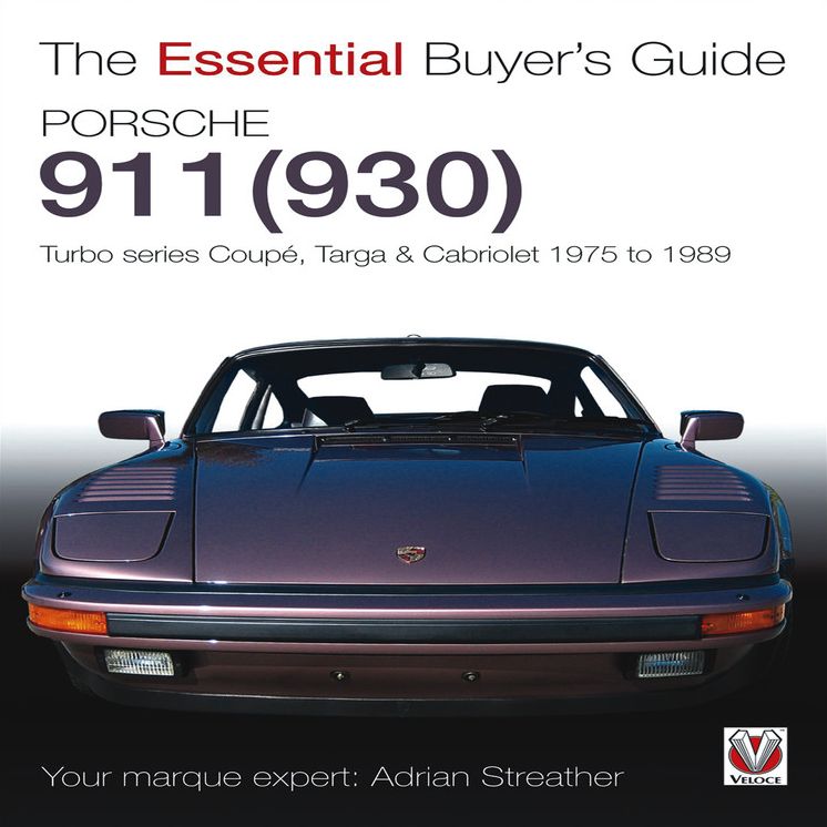 Porsche 930 Turbo & 911 (930 ) Turbo: Coupe, Targa, Cabriolet, Classic & Slant-Nose Models