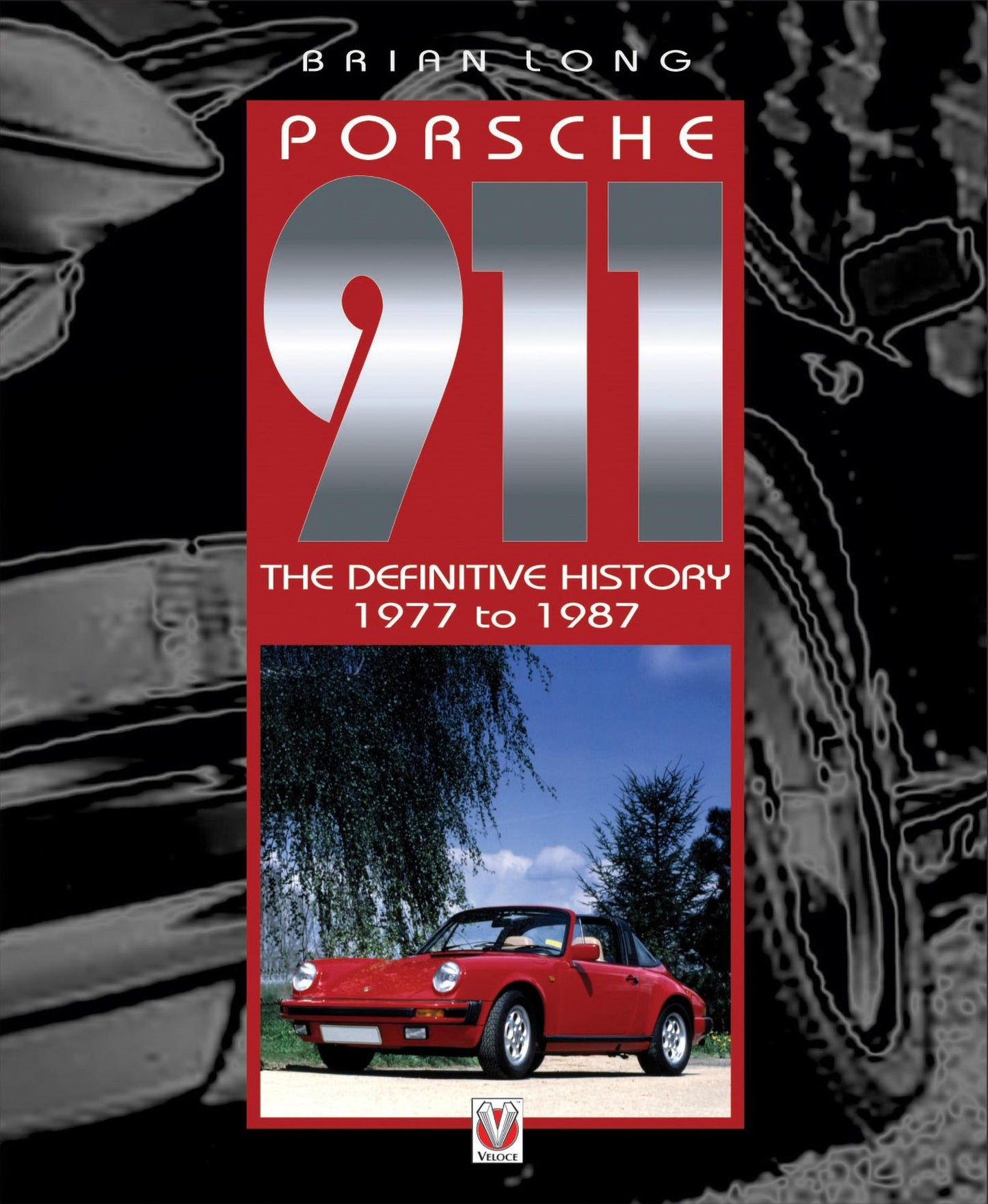 Porsche 911: The Definitive History 1977 to 1987