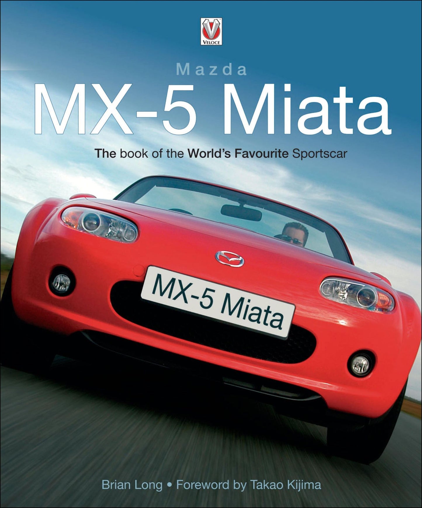 Mazda MX-5 Miata: The book of the world's favourite sportscar
