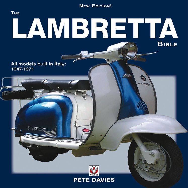 The Lambretta Bible: All models built in Italy: 1947-1971