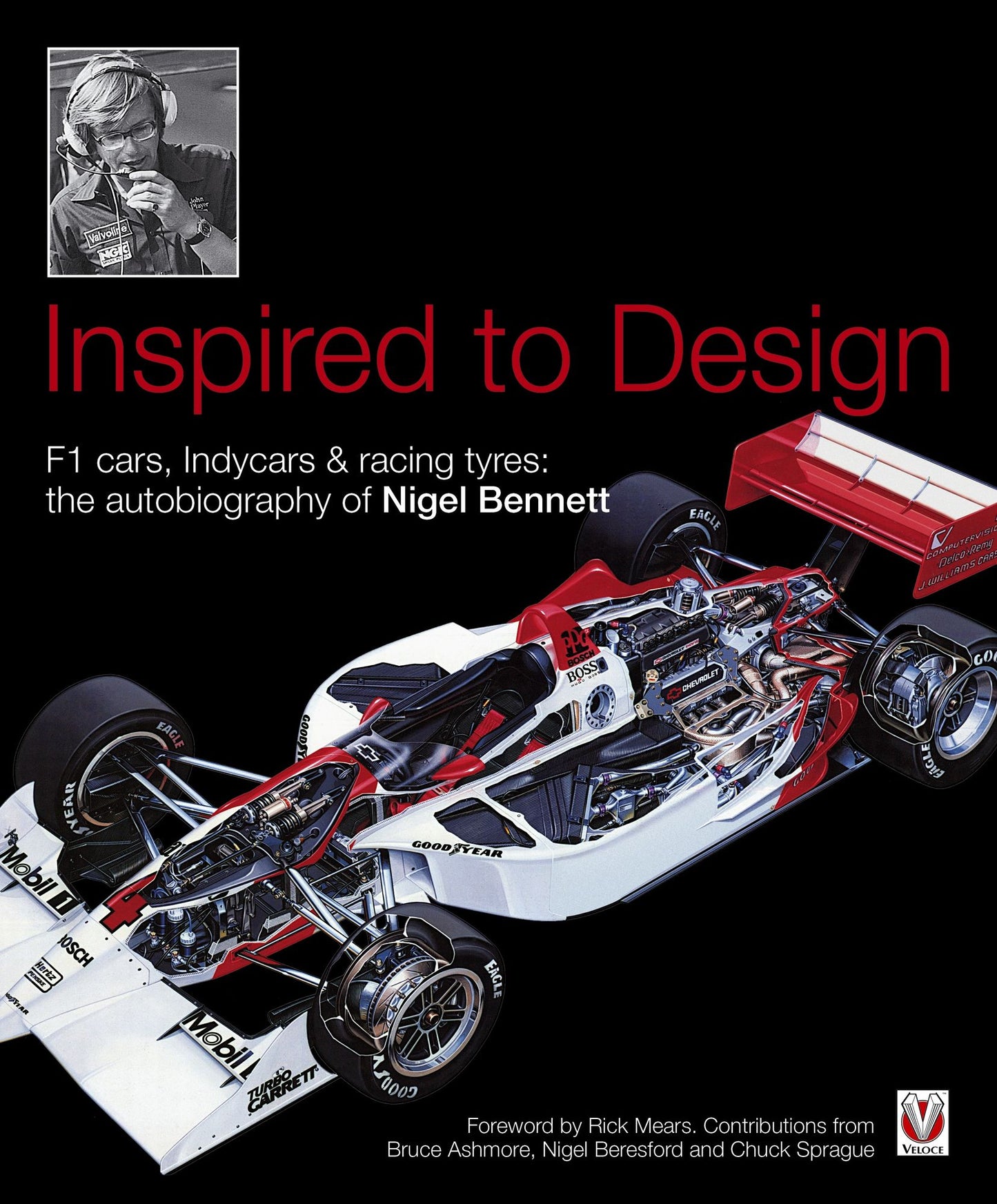 Inspired to Design: F1 cars, Indycars & racing tyres: the autobiography of Nigel Bennett