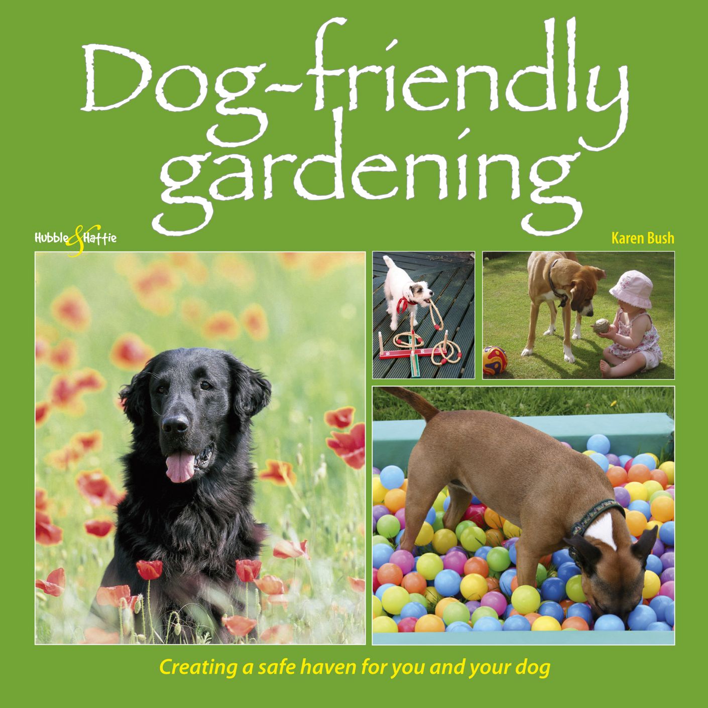 Dog-friendly Gardening: Creating a safe haven for you and your dog