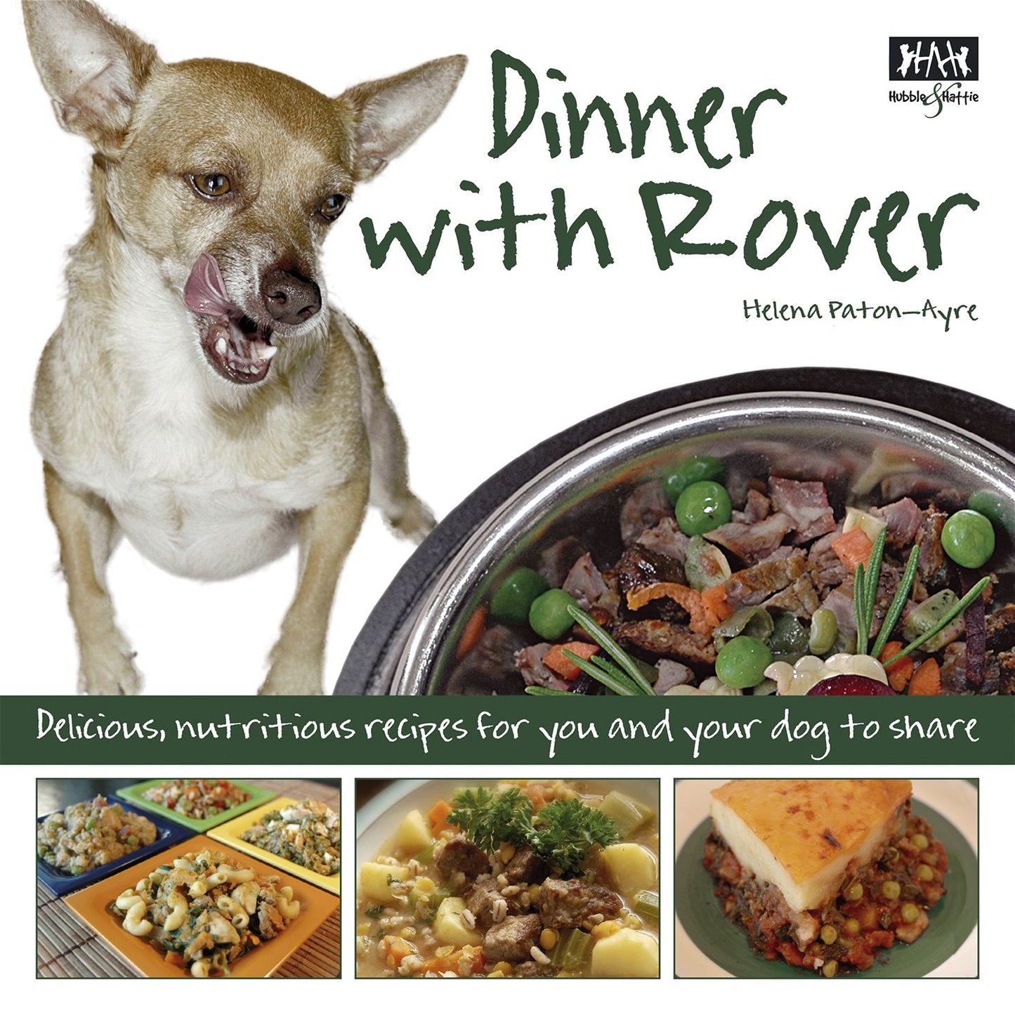 Dinner with Rover: Delicious, nutritious meals for you and your dog to share