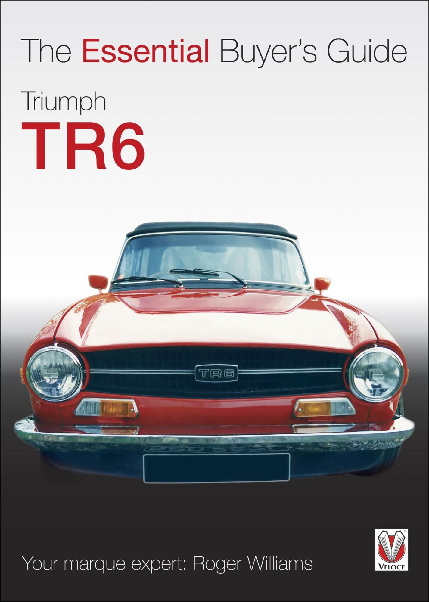 Triumph TR6: The Essential Buyer's Guide