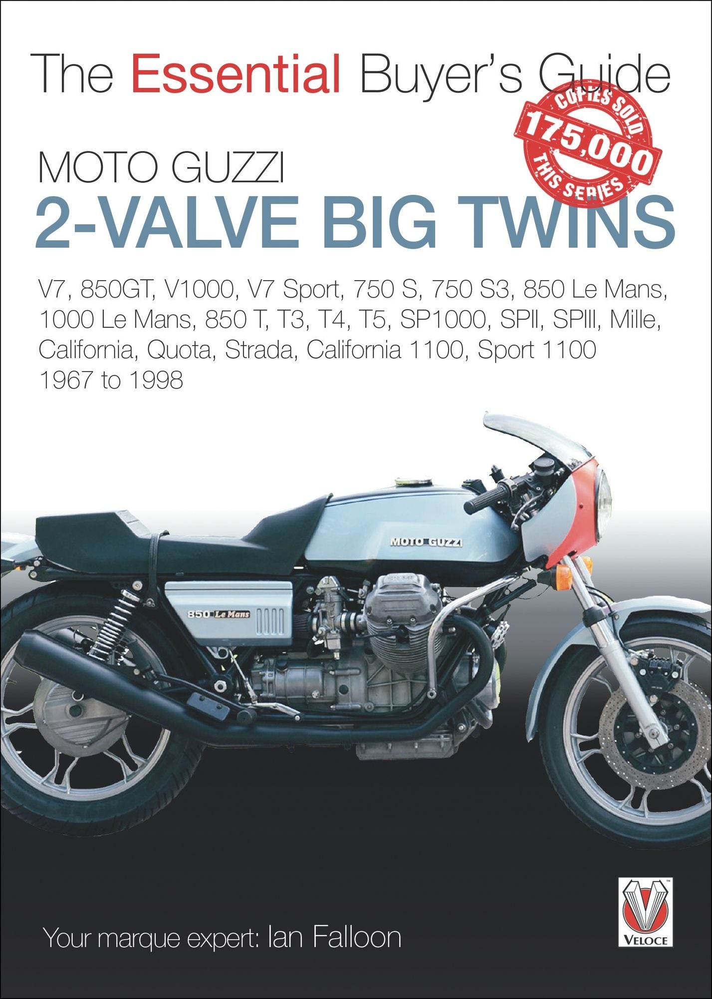 Moto Guzzi 2-valve big twins: V7, 850GT, V1000, V7 Sport, 750 S, 750 S3, 850 Le Mans, 1000 Le Mans, 850 T, T3, T4, T5,