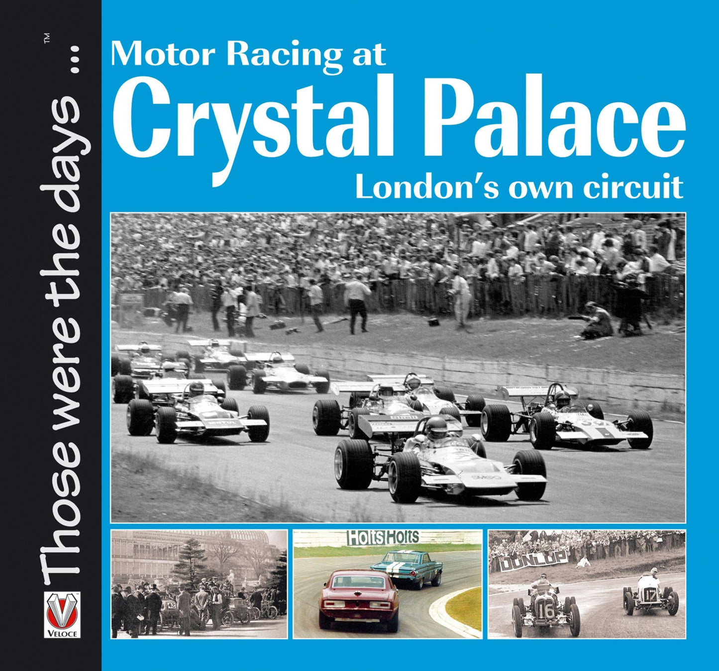 Motor Racing at Crystal Palace: London's Own Circuit