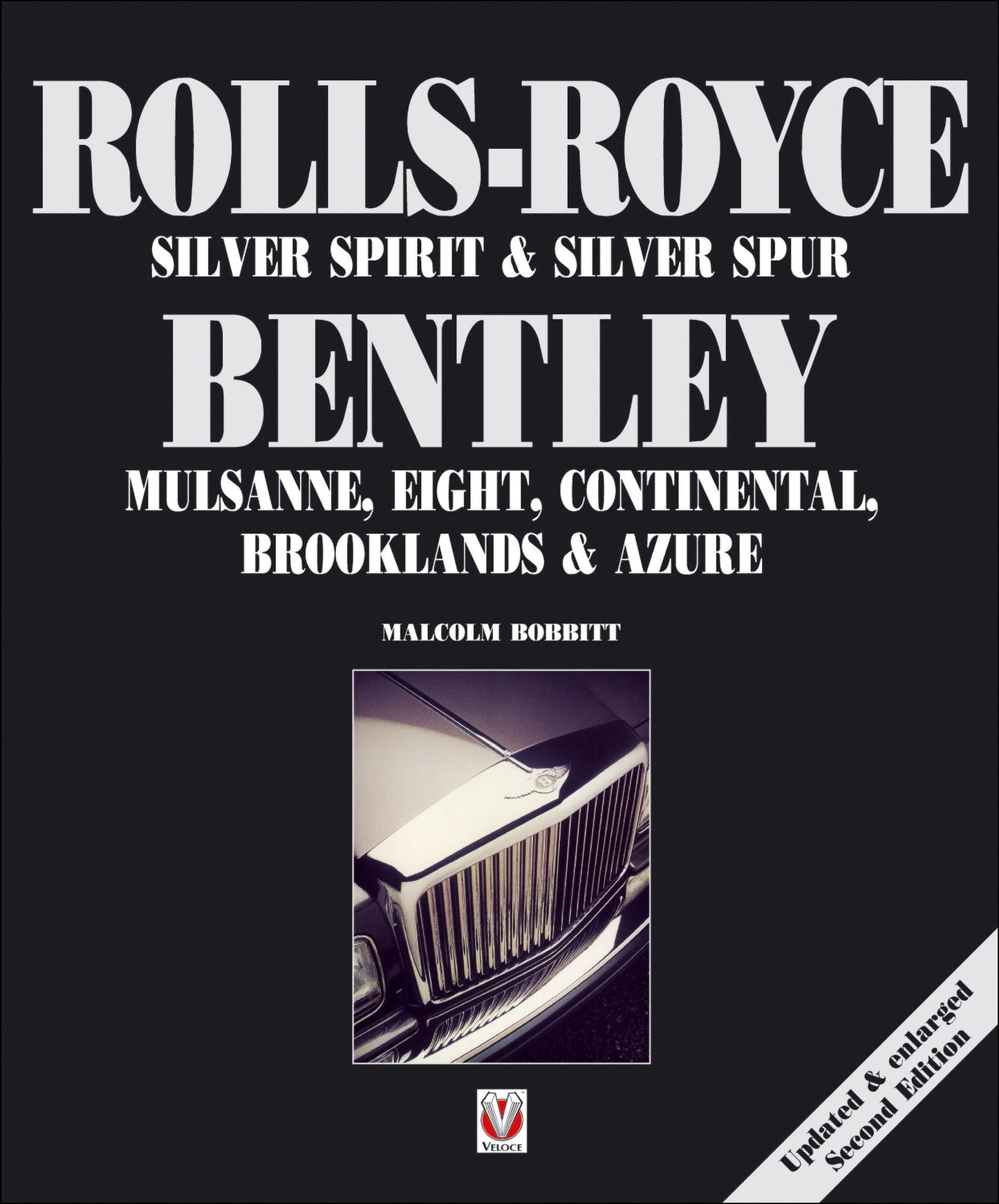 Rolls-Royce Silver Spirit & Silver Spur, Bentley Mulsanne, Eight, Continental, Brooklands & Azure: Updated & enlarged Second Edition