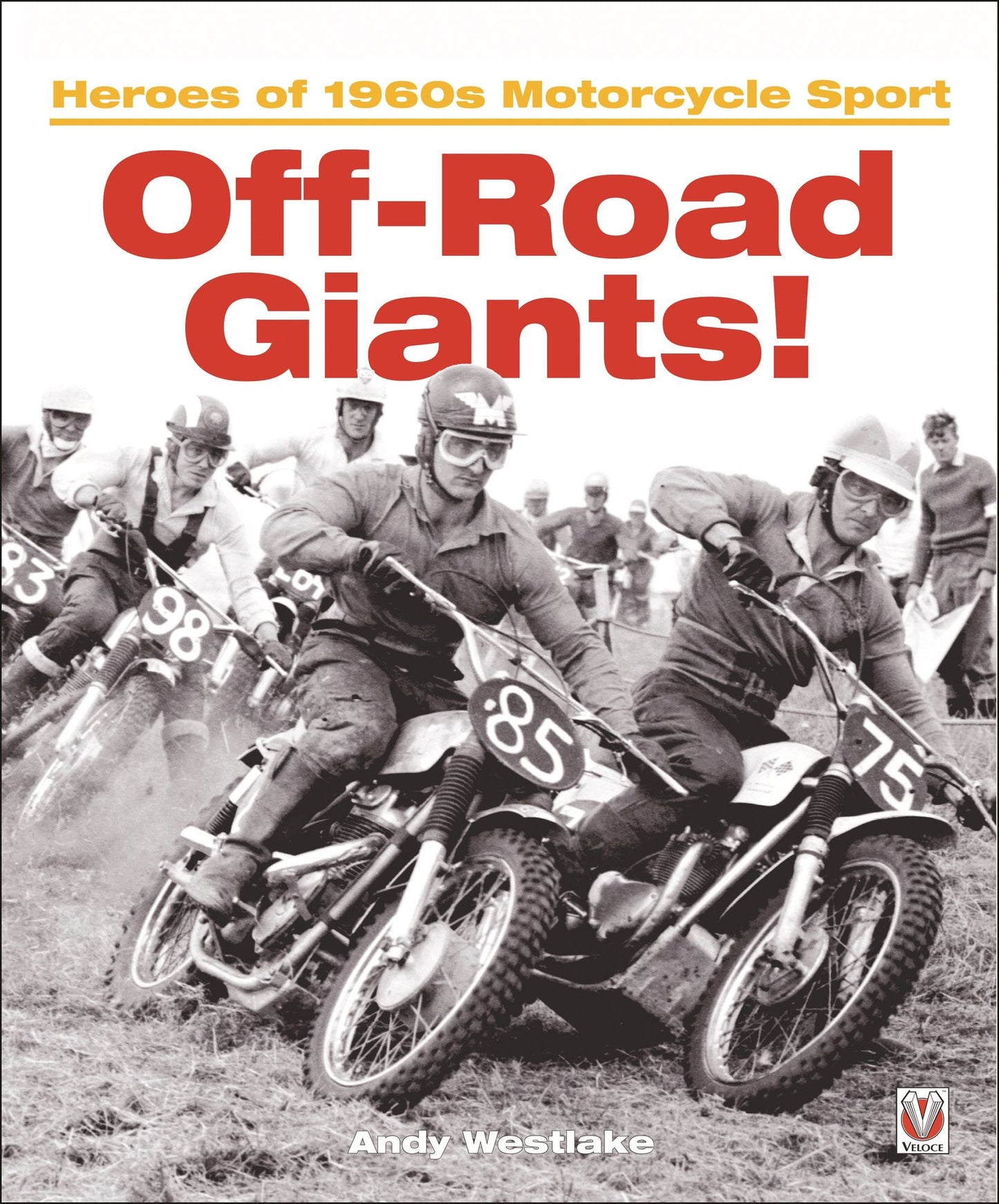 Off-Road Giants!: Heroes of 1960s Motorcycle Sport