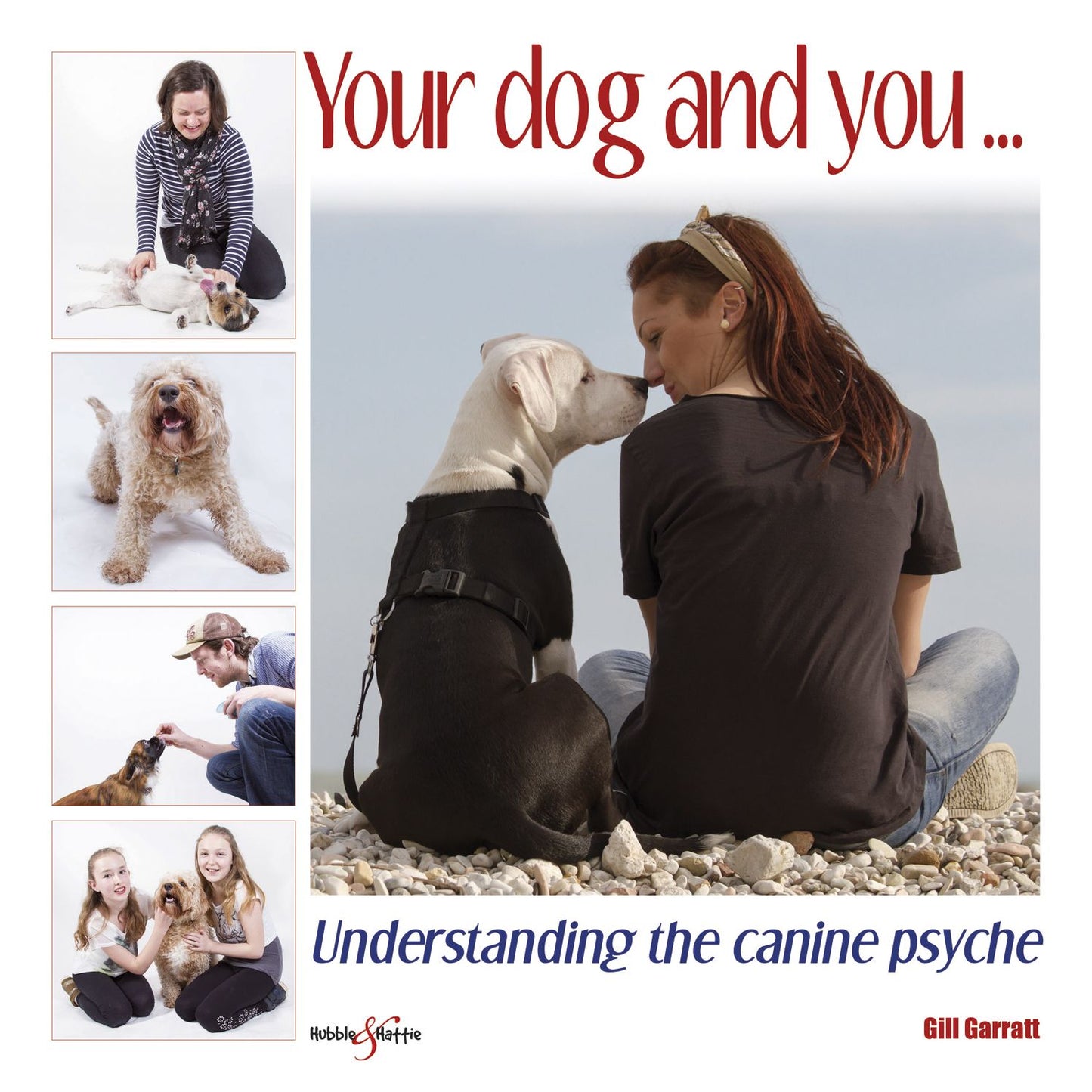 Your dog and you: Understanding the canine psyche