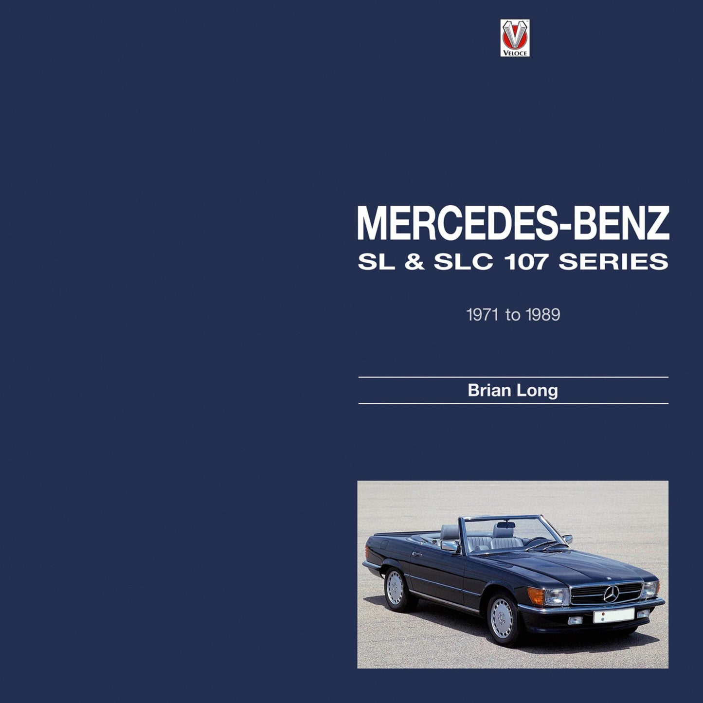 Mercedes-Benz SL & SLC: 107-series 1971 to 1989