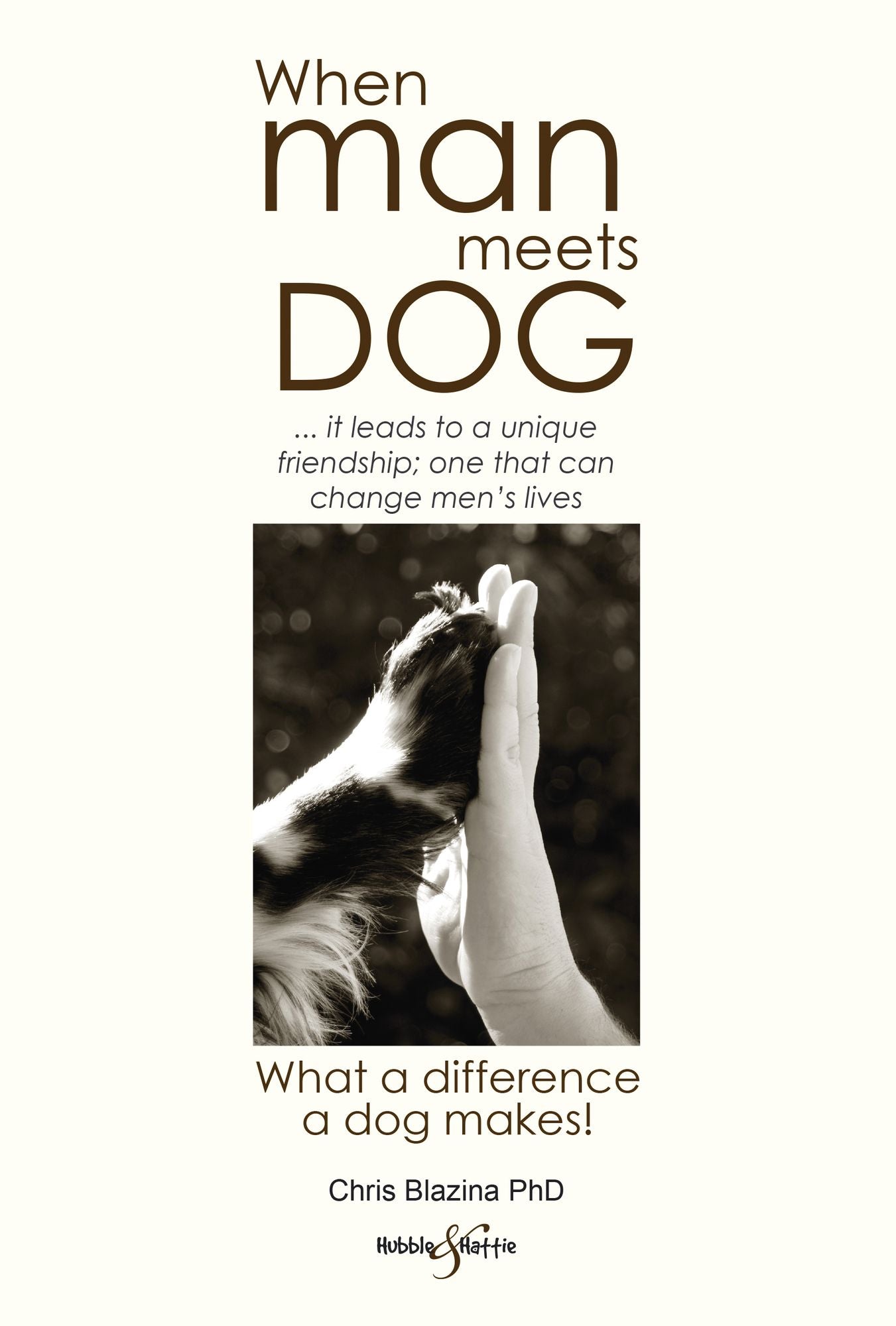 When Man Meets Dog: What a difference a dog makes!