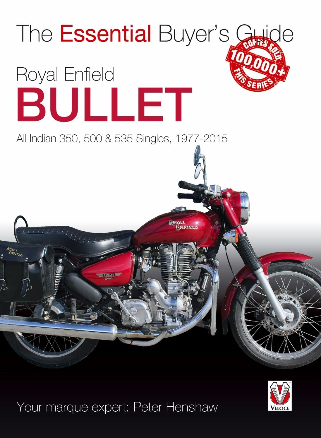 Royal Enfield Bullet Essential Buyer's Guide : All Indian 350, 500 & 535 Singles, 1977-2015