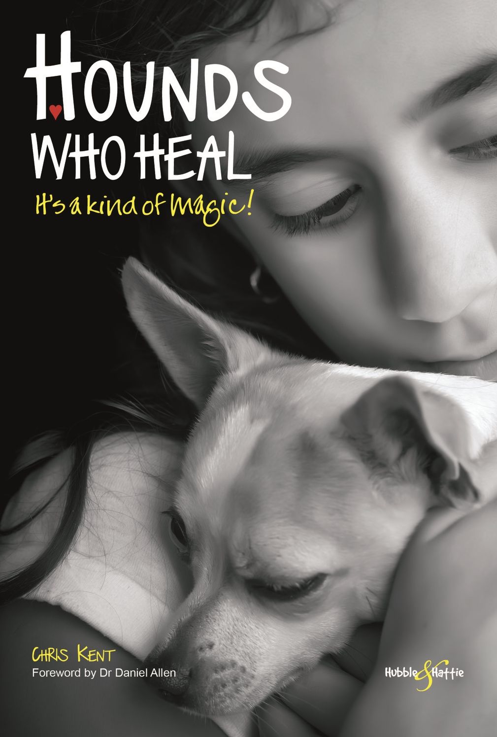 Hounds Who Heal: People and dogs - it's a kind of magic