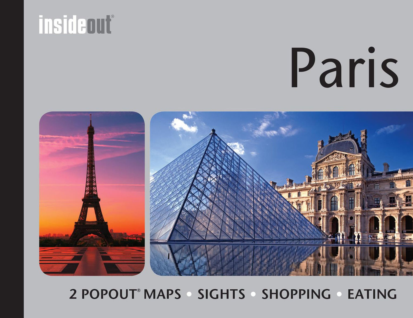InsideOut: Paris Travel Guide: Handy Pocket Size Travel Guide for Paris with 2 Pop-out maps