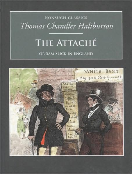 The Attache: Or Sam Slick in England