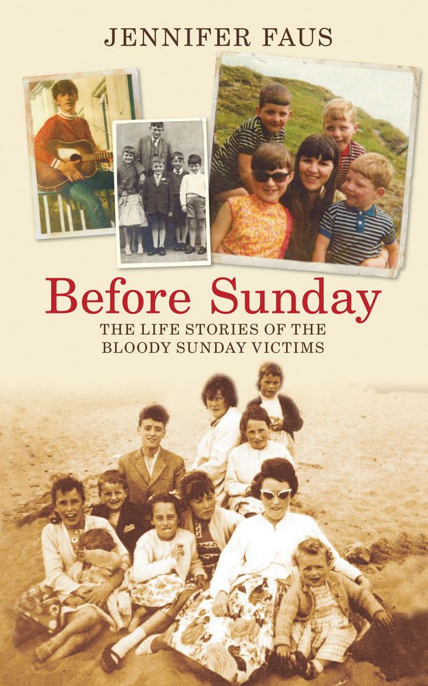Before Sunday: The Life Stories of the Bloody Sunday Victims