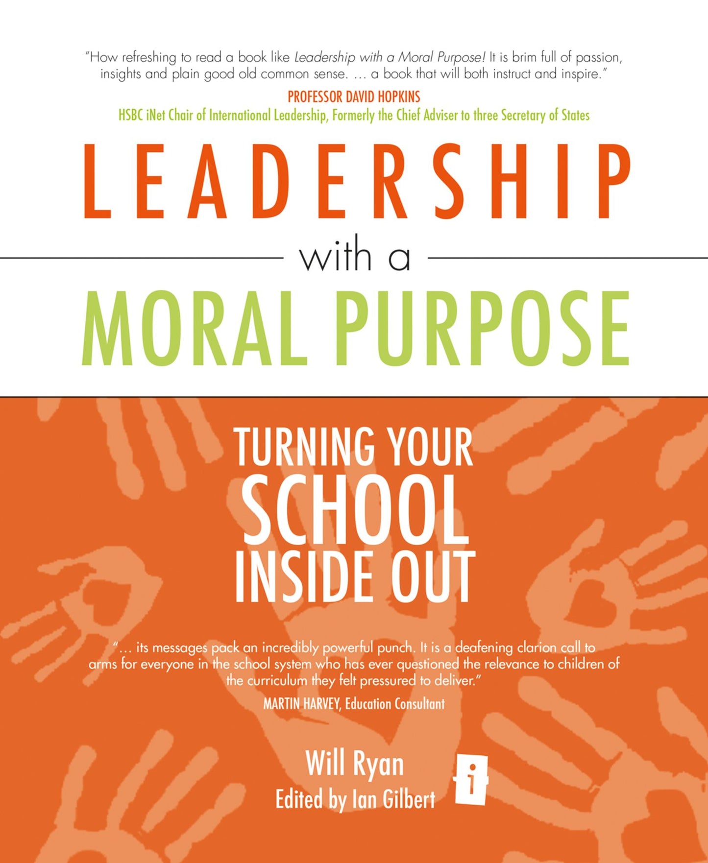 Leadership with a Moral Purpose: Turning Your School Inside Out