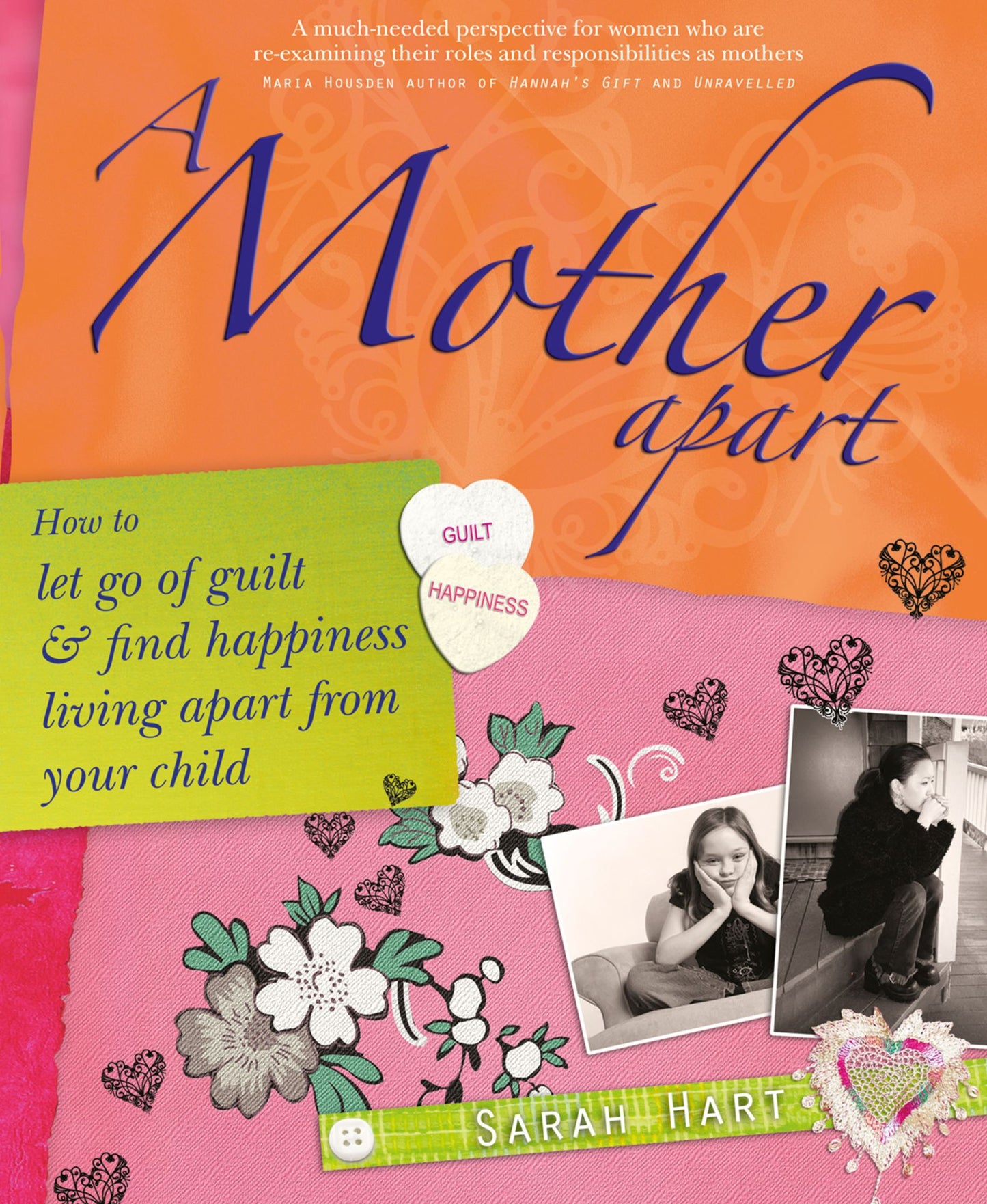 Mother Apart: How to Let Go of Guilt and Find Happiness Living Apart from Your Child
