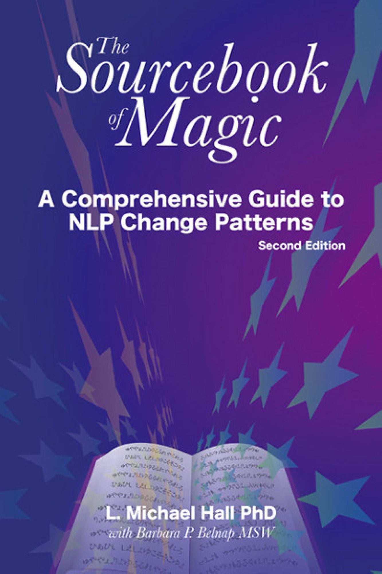 The Sourcebook of Magic (Second Edition): A comprehensive guide to NLP change patterns