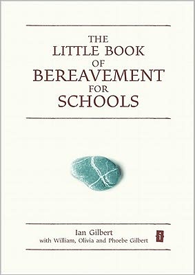The Little Book of Bereavement for Schools