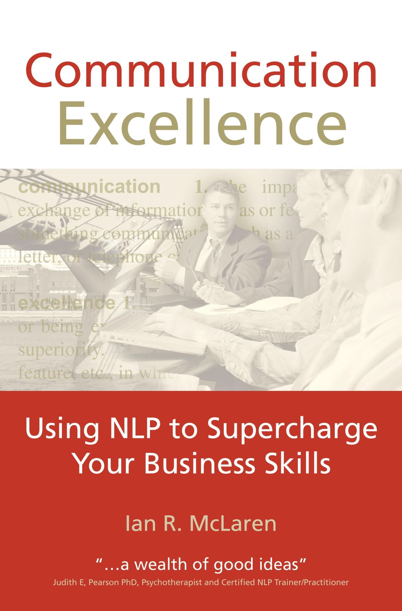 Communication Excellence: Using NLP to supercharge your business skills