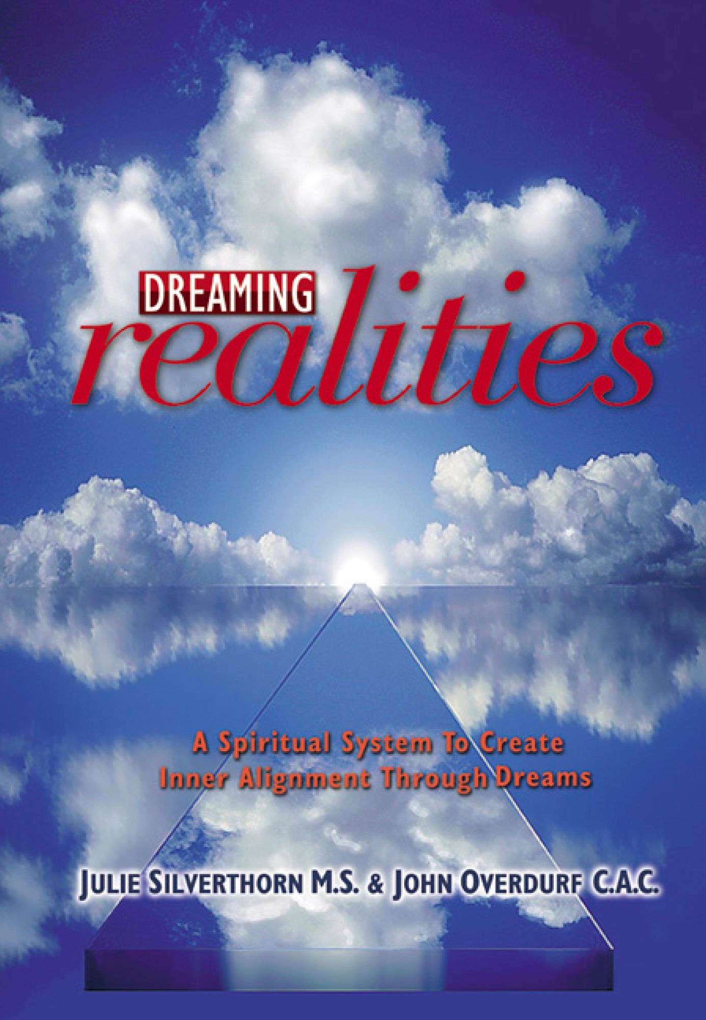 Dreaming Realities: A spiritual system to create inner alignment through dreams