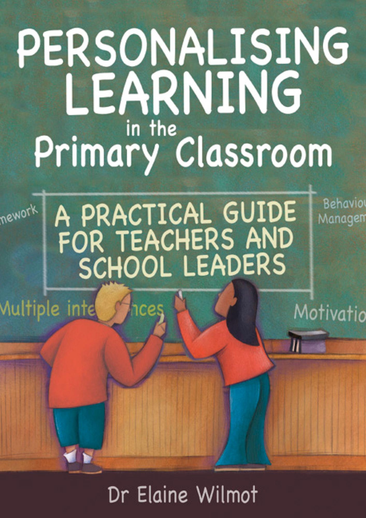 Personalising Learning in the Primary Classroom: A practical guide for teachers and school leaders