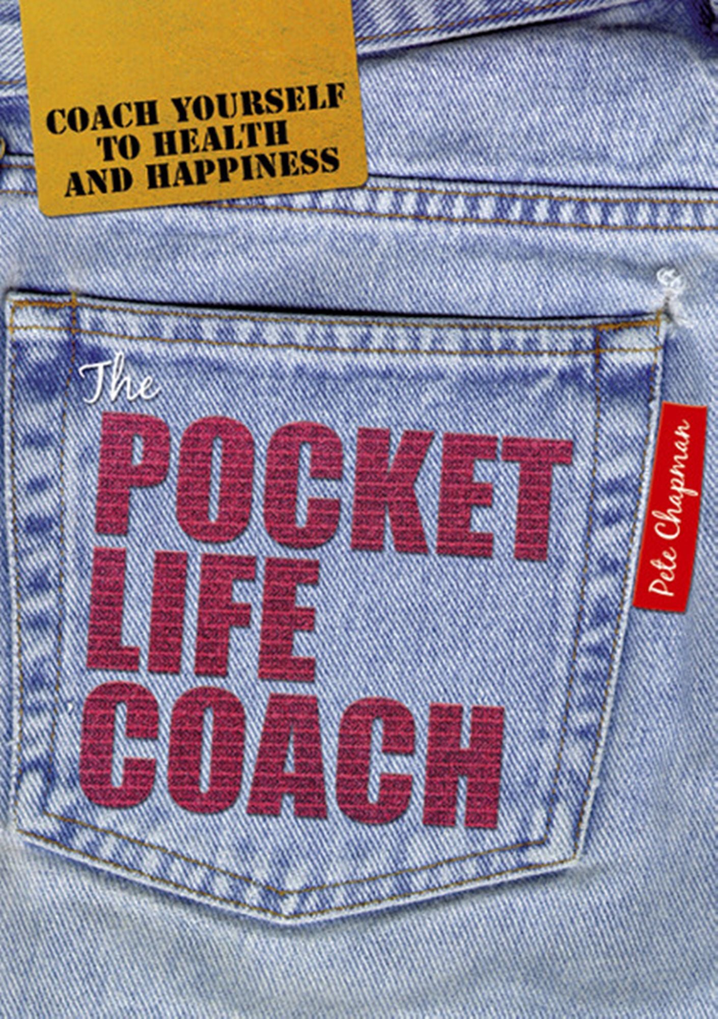 The Pocket Life Coach: Coach yourself to health and happiness