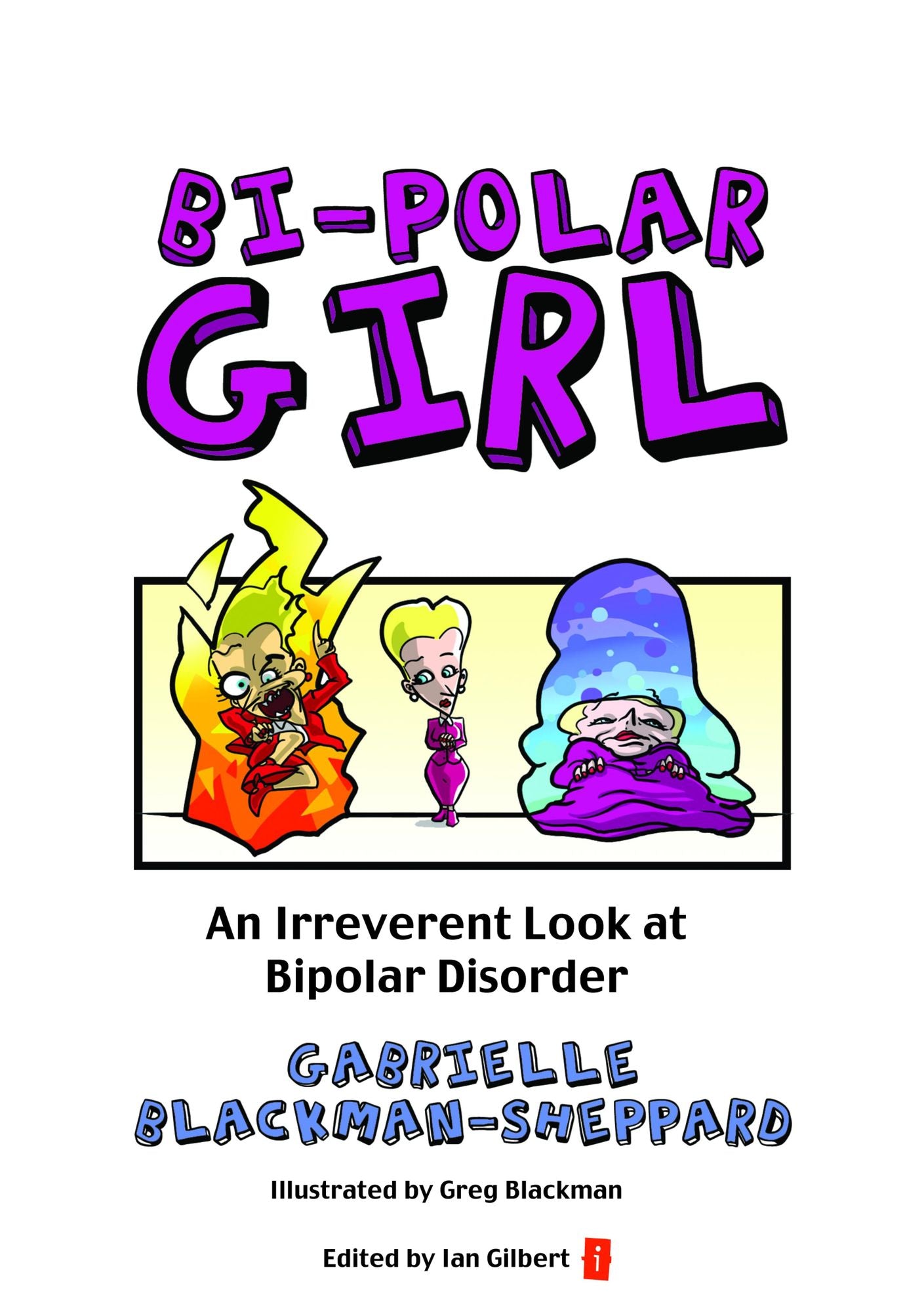 Bi-Polar Girl: An irreverent look at bipolar disoder