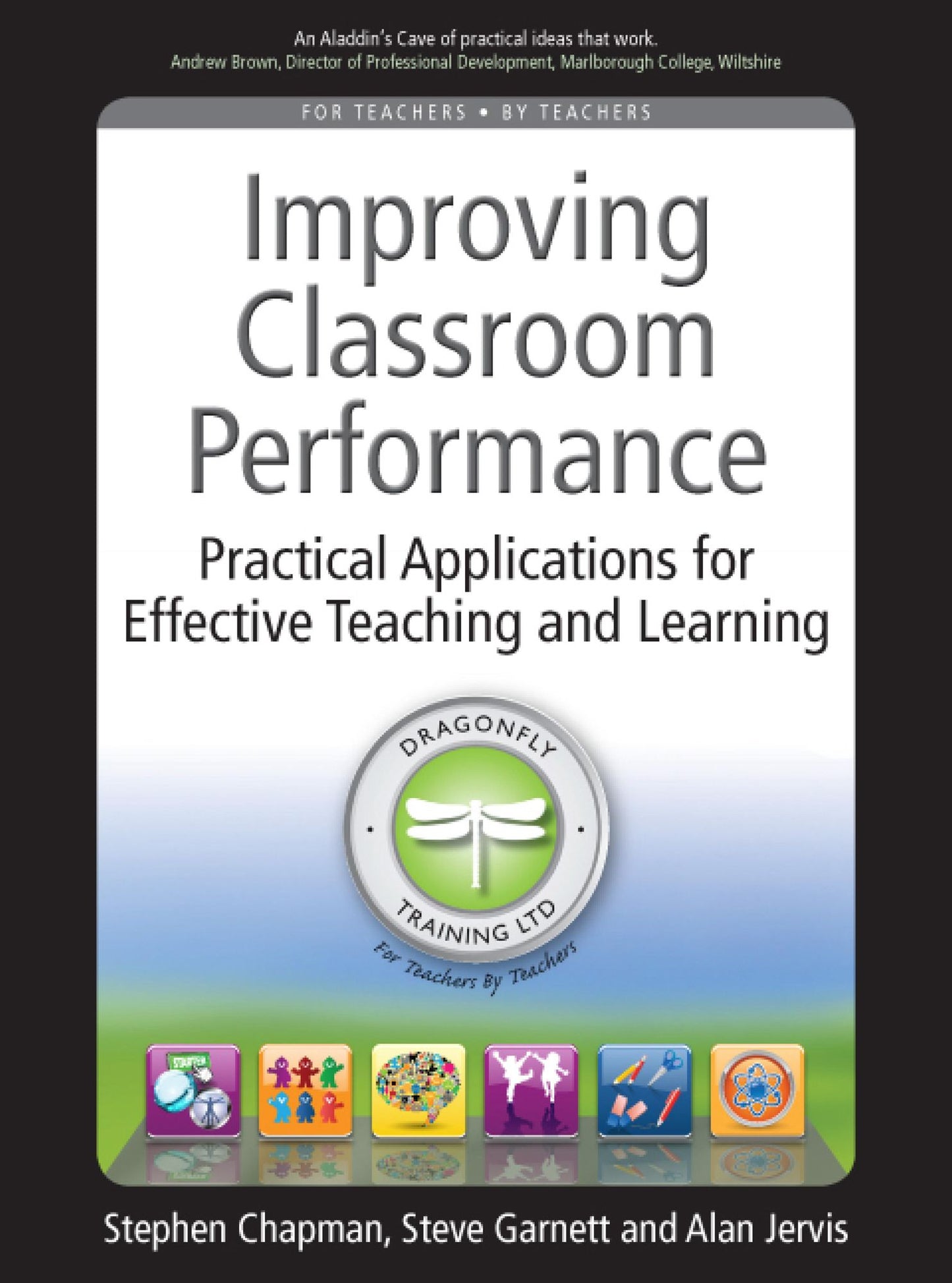 Improving Classroom Performance: Practical Applications for Effective Teaching and Learning