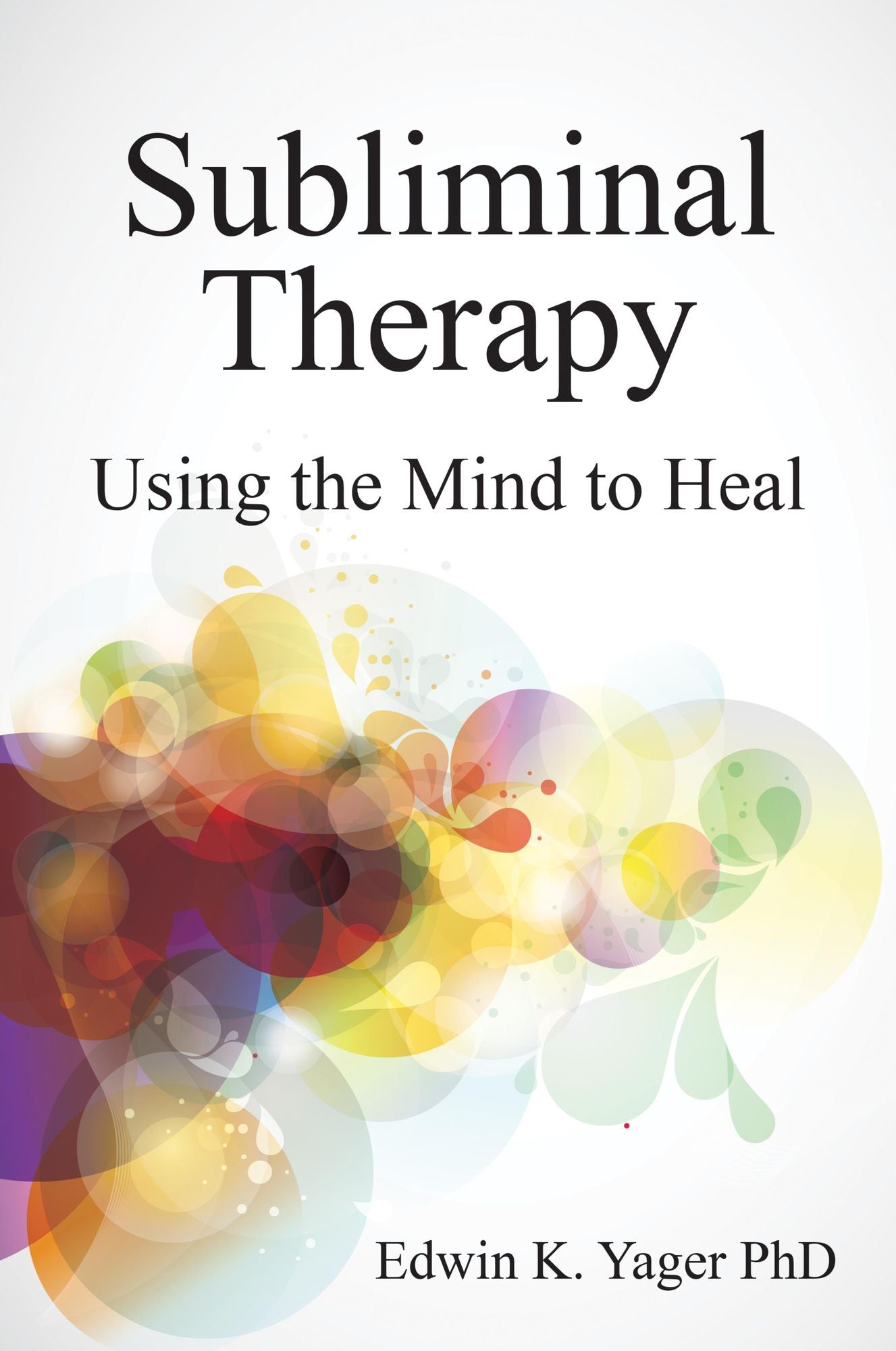 Subliminal Therapy: Using the Mind to Heal