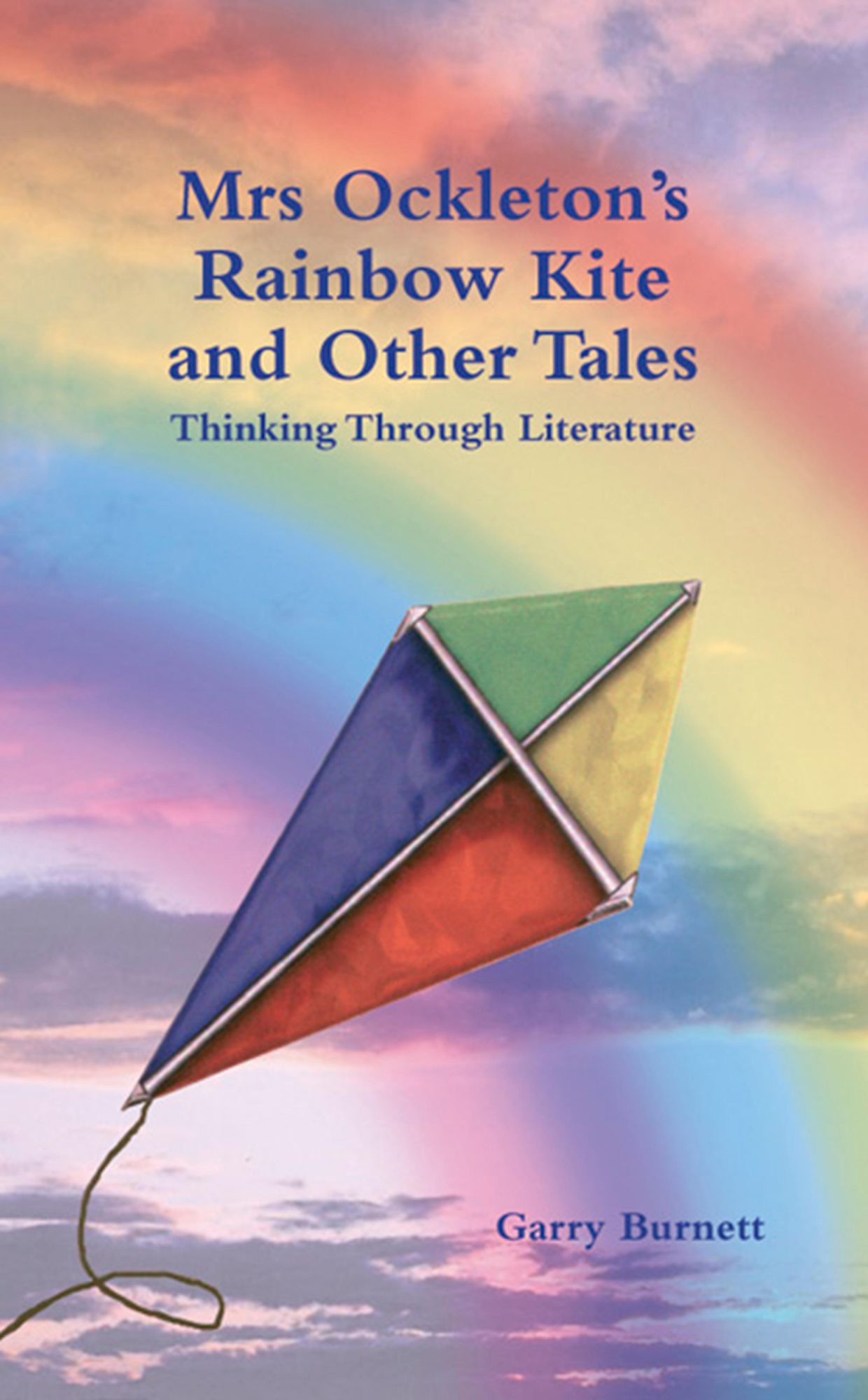 Mrs Ockleton's Rainbow Kite and Other Tales: Anthology