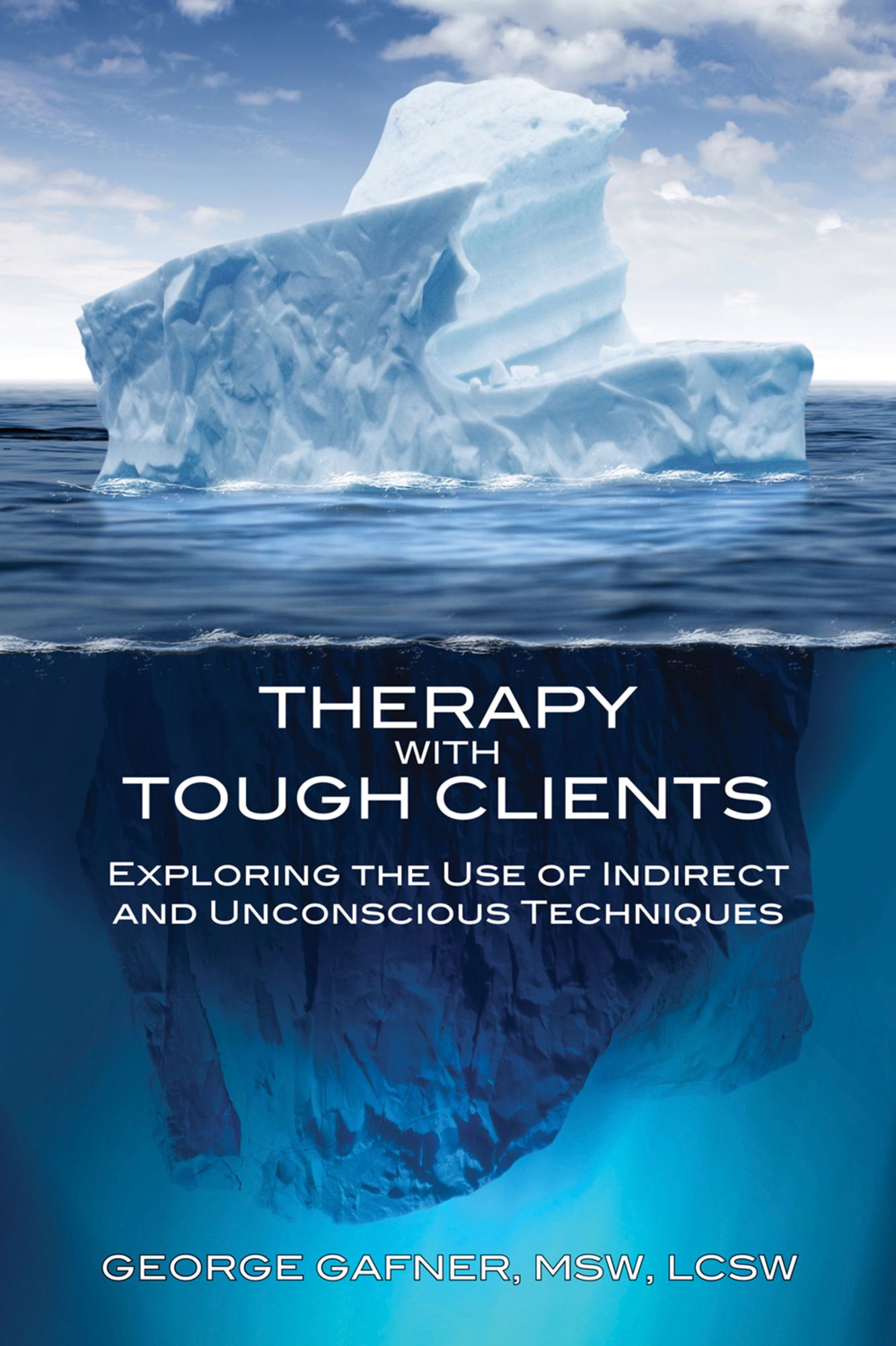 Therapy with Tough Clients: The Use of Indirect and Unconscious Techniques