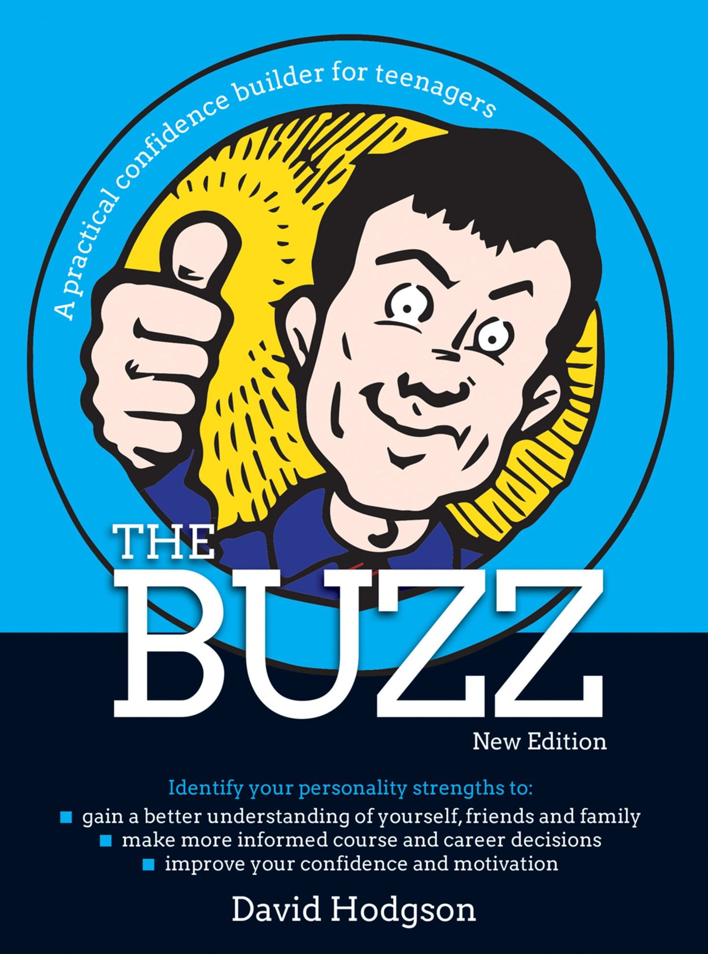 The Buzz: A practical confidence builder for teenagers - New edition