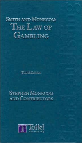 Smith and Monkcom: The Law of Gambling