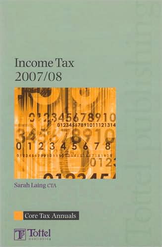 Core Tax Annual: Income Tax 2007- 2008
