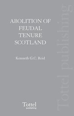 The Abolition of Feudal Tenure in Scotland