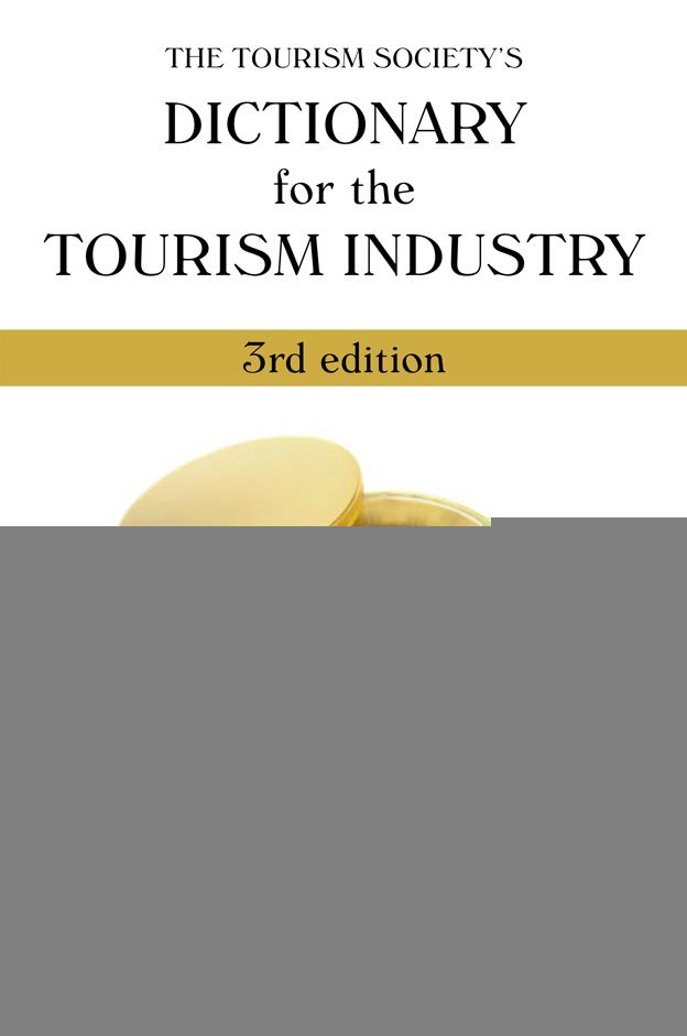 The Tourism Society's Dictionary for the Tourism Industry