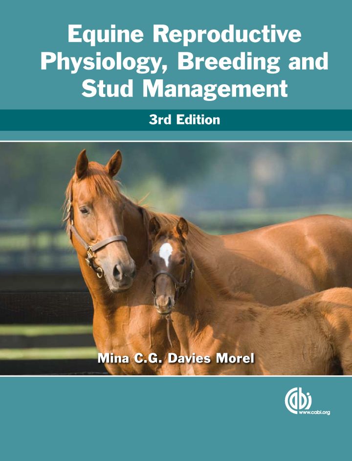 Equine Reproductive Physiology, Breeding and Stud Management, 3rd Edition