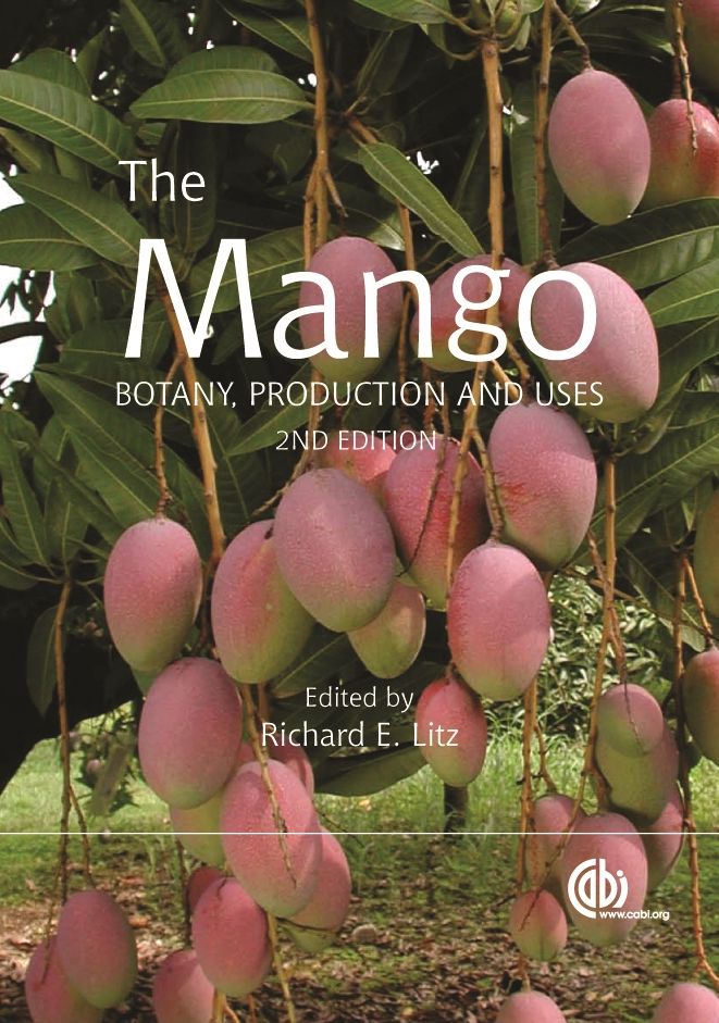 The Mango: Botany, Production and Uses