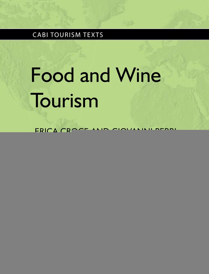 Food and Wine Tourism: Integrating Food, Travel and Territory