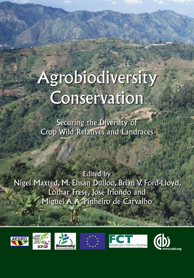 Agrobiodiversity Conservation: Securing the Diversity of Crop Wild Relatives and Landraces