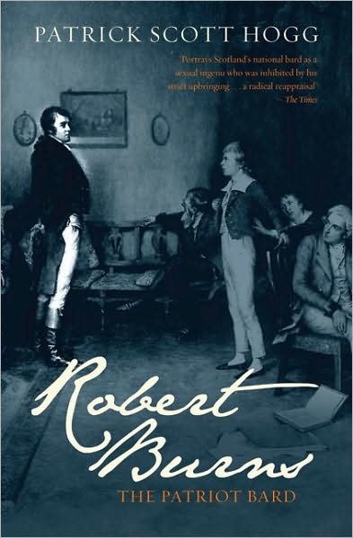 Robert Burns: The Patriot Bard