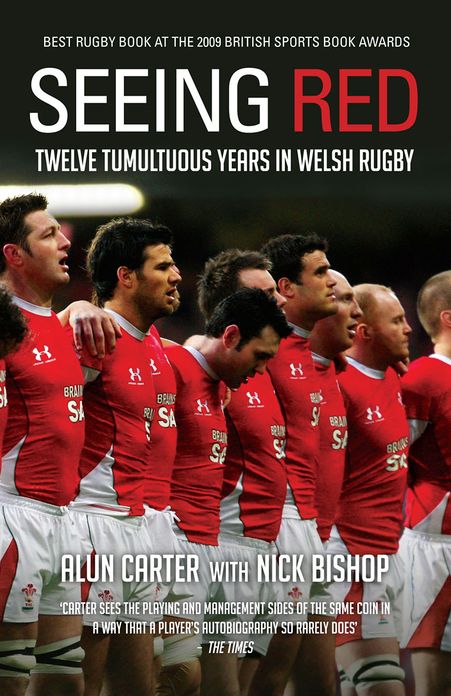 Seeing Red: Twelve Tumultuous Years in Welsh Rugby