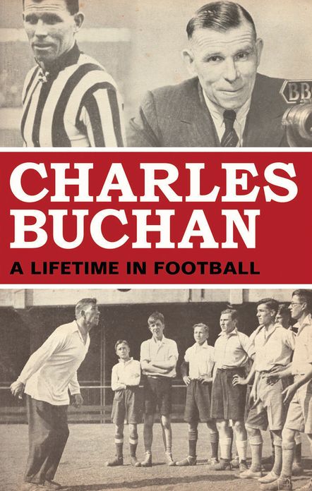 Charles Buchan: A Lifetime in Football