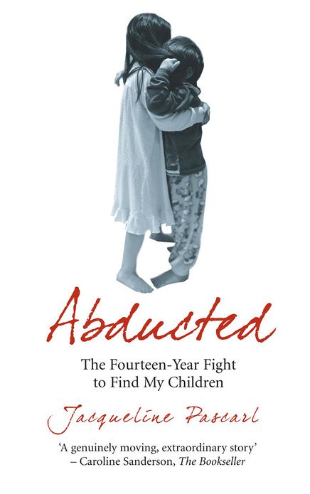 Abducted: The Fourteen-Year Fight to Find My Children