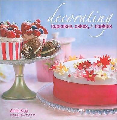 Decorating Cupcakes, Cakes and Cookies
