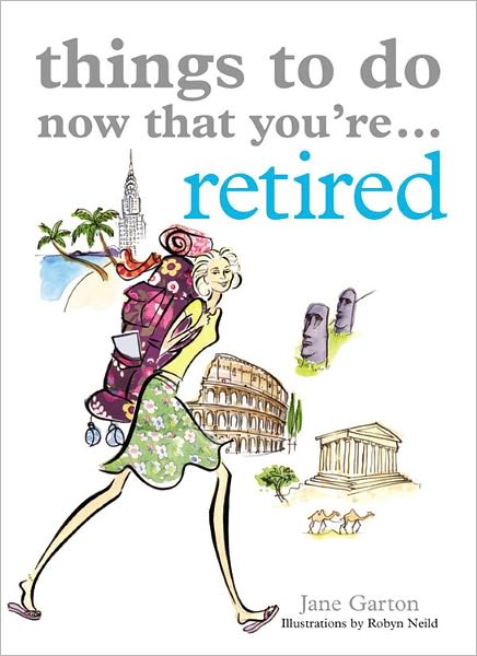 Things to Do Now That You're Retired