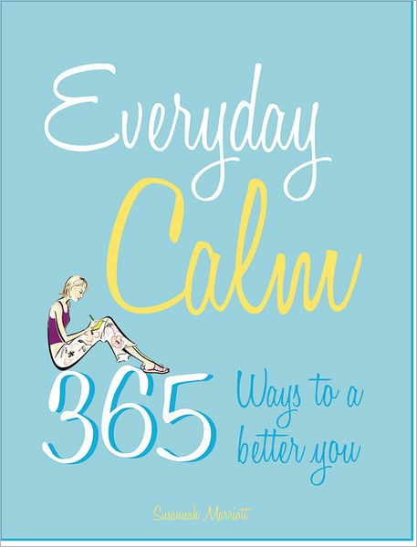 Everyday Calm: 365 Ways to a Better You