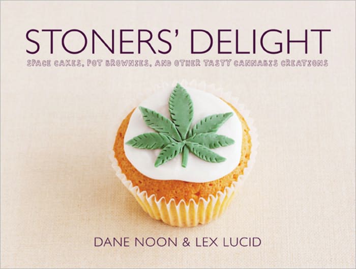 Stoners' Delight: Space Cakes, Pot Brownies, and Other Tasty Cannabis Creations